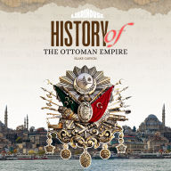 History of The Ottoman Empire