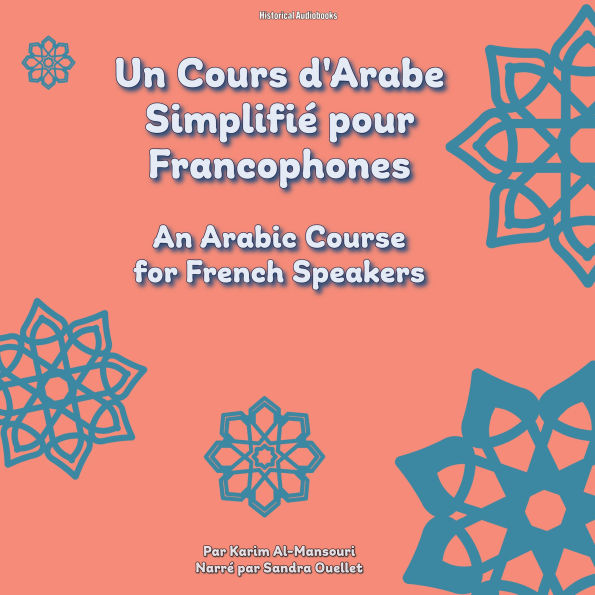 Un Cours d'Arabe Simplifié pour Francophones: An Arabic Course for French Speakers