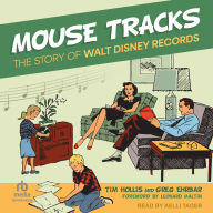 Mouse Tracks: The Story of Walt Disney Records