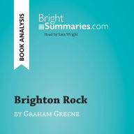 Brighton Rock by Graham Greene (Book Analysis): Detailed Summary, Analysis and Reading Guide