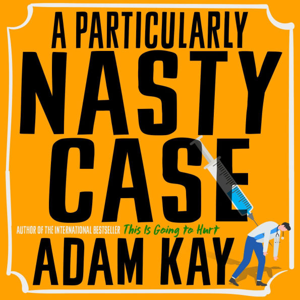 A Particularly Nasty Case: A Novel