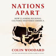 Nations Apart: How Clashing Regional Cultures Shattered America