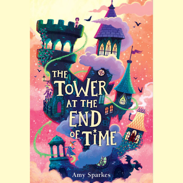 The Tower at the End of Time (The House at the Edge of Magic Series #2)