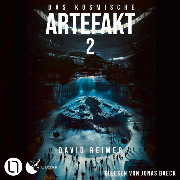 Das kosmische Artefakt - Das kosmische Artefakt, Teil 2 (Ungekürzt)