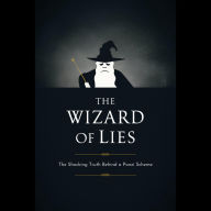 The Wizard of Lies: The Shocking Truth Behind a Ponzi Scheme