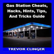 Gas Station Cheats, Hacks, Hints, Tips, And Tricks Guide