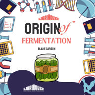 Origin of Fermentation