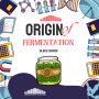 Origin of Fermentation