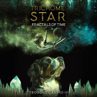 Trichome Star Fractals of Time