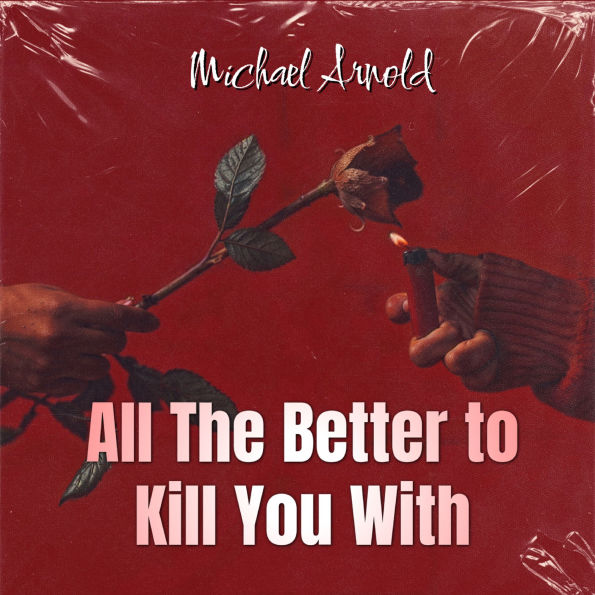 All The Better to Kill You With