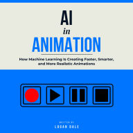 AI in Animation: How Machine Learning Is Creating Faster, Smarter, and More Realistic Animations