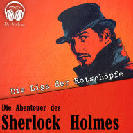 Die Abenteuer des Sherlock Holmes - Die Liga der Rotschöpfe