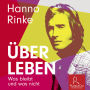 Hanno Rinke - Über Leben: Was bleibt und was nicht