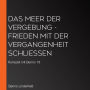 Das Meer der Vergebung - Frieden mit der Vergangenheit schließen: Ruhezeit mit Benno 18