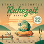 Die Insel der Gelassenheit - Ruhe und Frieden finden: Ruhezeit mit Benno 22