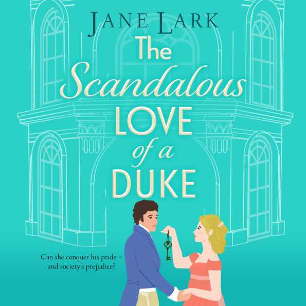 The Scandalous Love of a Duke: A opposites attract sizzling Regency romance from Jane Lark