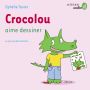 Crocolou aime dessiner