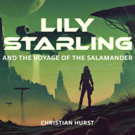 Lily Starling and the Voyage of the Salamander