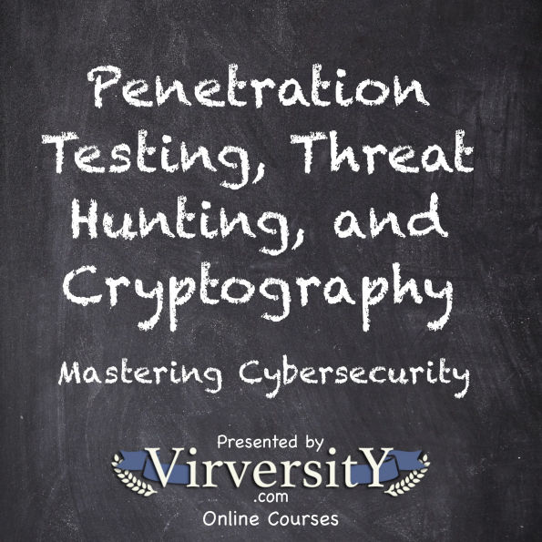 Penetration Testing, Threat Hunting, and Cryptography: Mastering Cybersecurity
