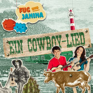 Fug und Janina, Folge 3: Ein Cowboy-Lied (Geschichte zu dem Lied)
