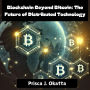 Blockchain Beyond Bitcoin: The Future of Distributed Technology