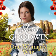 One Woman's War: The second book in the brand-new Rags to Riches Trilogy from Britain's best-loved saga author