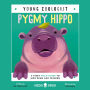 Pygmy Hippo (Young Zoologist): A First Field Guide to Moo Deng and Friends