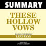 Summary - These Hollow Vows: Based On The Book By Lexi Ryan