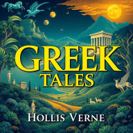 Greek Tales: Intriguing Secrets of an Ancient Civilization: Elevate your knowledge of Greek tales! Explore intriguing audio lessons for an epic journey through ancient civilization.