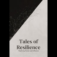 Tales of Resilience: Exploring Career and Influence