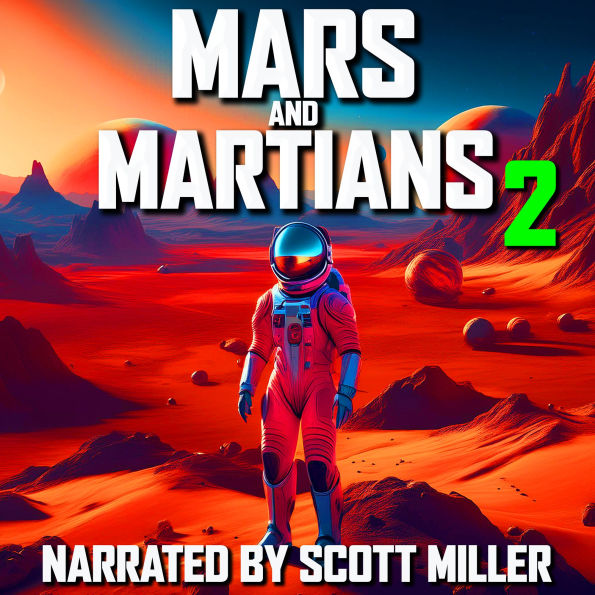 Mars and Martians and Nothing But Mars and Martians 2 - Twenty Vintage Sci-Fi Short Stories