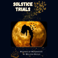 Solstice Trials: a Young Adult Witchy Shifter Fantasy Novella