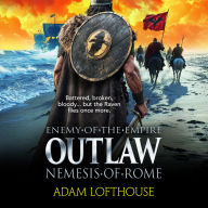 Outlaw: Nemesis of Rome: Discover the new action-packed thriller from Adam Lofthouse