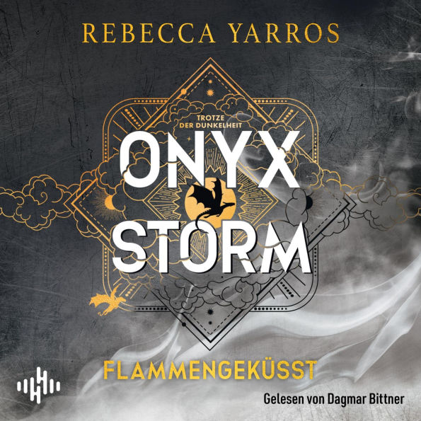 Onyx Storm - Flammengeküsst (Flammengeküsst-Reihe 3): Die heißersehnte Fortsetzung von »Fourth Wing« und »Iron Flame«