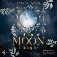 If the Moon Triumphs: Düstere Hexen-Fantasy