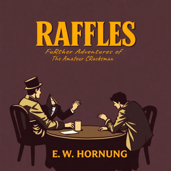 Raffles Further Adventures of the Amateur Cracksman