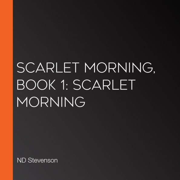 Scarlet Morning, Book 1: Scarlet Morning