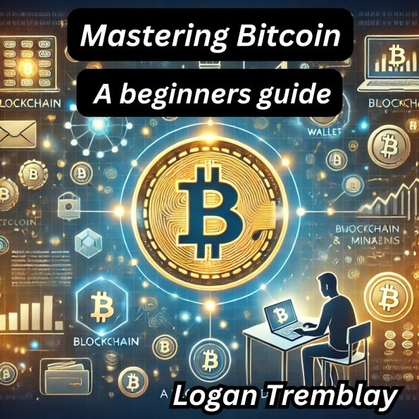 Mastering Bitcoin: A beginners guide