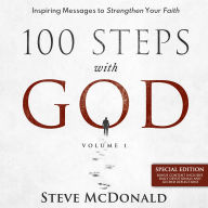 100 Steps With God (Special Edition) - Volume 1: Inspiring messages to strengthen your faith