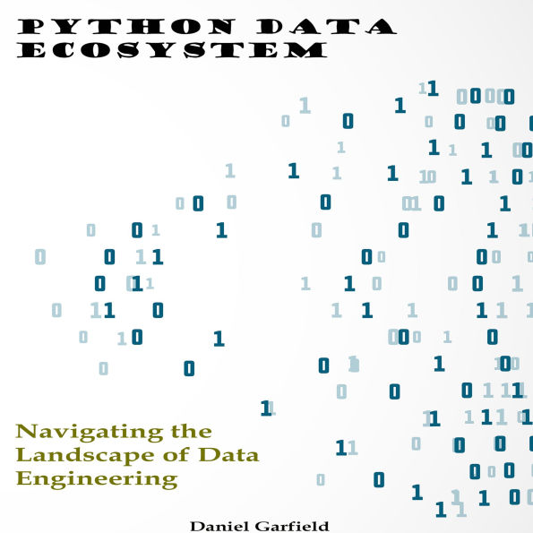 Python Data Ecosystem: Navigating the Landscape of Data Engineering