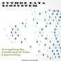 Python Data Ecosystem: Navigating the Landscape of Data Engineering