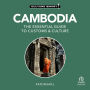 Cambodia - Culture Smart!: The Essential Guide to Customs & Culture