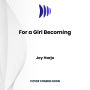 For a Girl Becoming