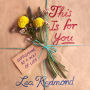 This Is for You: Gift-Giving as a Way of Life