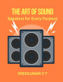 The Art of Sound: Speakers for Every Purpose