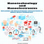 Nanotechnology and Nanoelectronics: Exploring the Revolutionary Applications of Small-Scale Technology