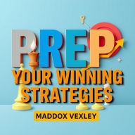 PREP Your Winning Strategies: Transform ACT Success Effortlessly!: 