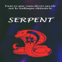 Tout Ce Que Vous Devez Savoir Sur le Signe du Zodiaque Chinois le Serpent