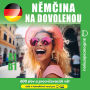 N¿m¿ina na dovolenou A1_B1: Poslechový kurz cestovní n¿m¿iny pro mírn¿ pokro¿ilé (Abridged)