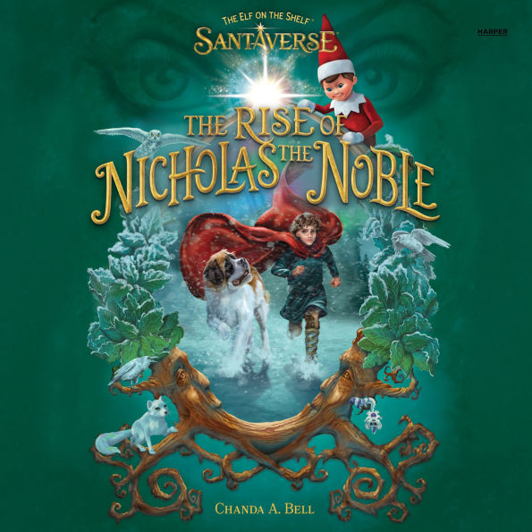 The Elf on the Shelf Santaverse: The Rise of Nicholas the Noble